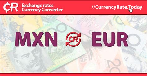 100.000 EUR a MXN Convertir el euro al peso mexicano.